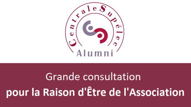 Participe à la grande consultation pour la Raison d'Être de CentraleSupélec Alumni