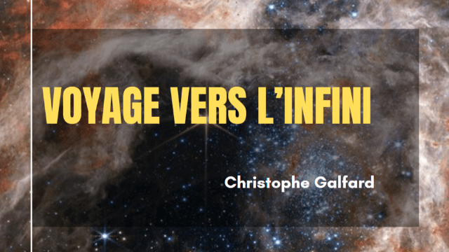 Voyage vers l'infini / Christophe Galfard