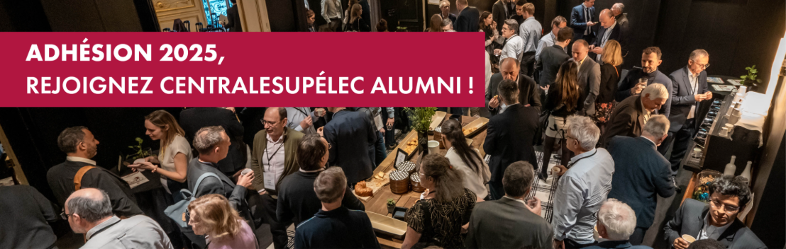 Adhésion 2025 : Rejoignez CentraleSupélec Alumni !