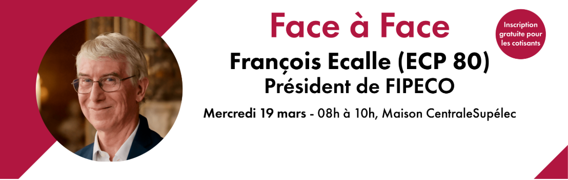 Face à Face avec François Ecalle (ECP 80) - Président de FIPECO