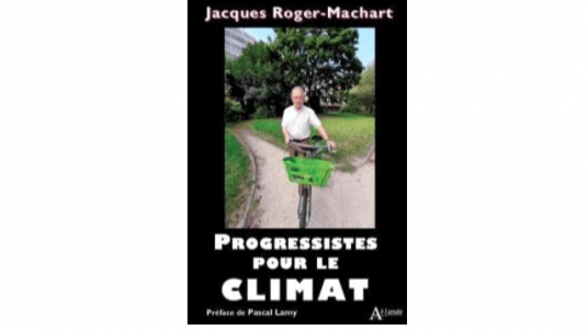 "Progressistes pour le climat" par Jacques Roger-Machart  