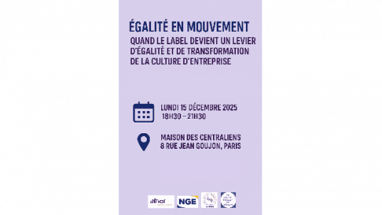 Égalité en mouvement : quand le label “Egalité Professionnelle entre les femmes et les hommes” devient un levier d’égalité et de transformation de la culture d’entreprise