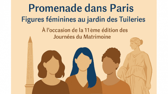 Promenade culturelle au féminin dans les Tuileries  - 19 septembre  - journées du Matrimoine